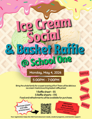 Ice Cream Social & Basket Raffle @ School One!